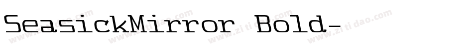 SeasickMirror Bold字体转换